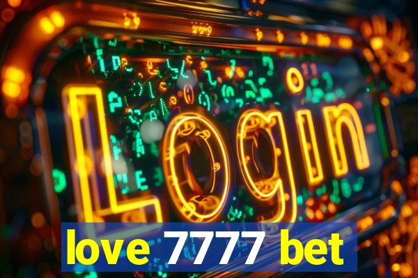 love 7777 bet